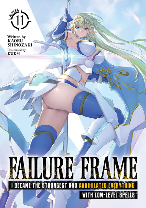 Failure Frame: I Became the Strongest and Annihilated Everything With Low-Level Spells (Light Novel)