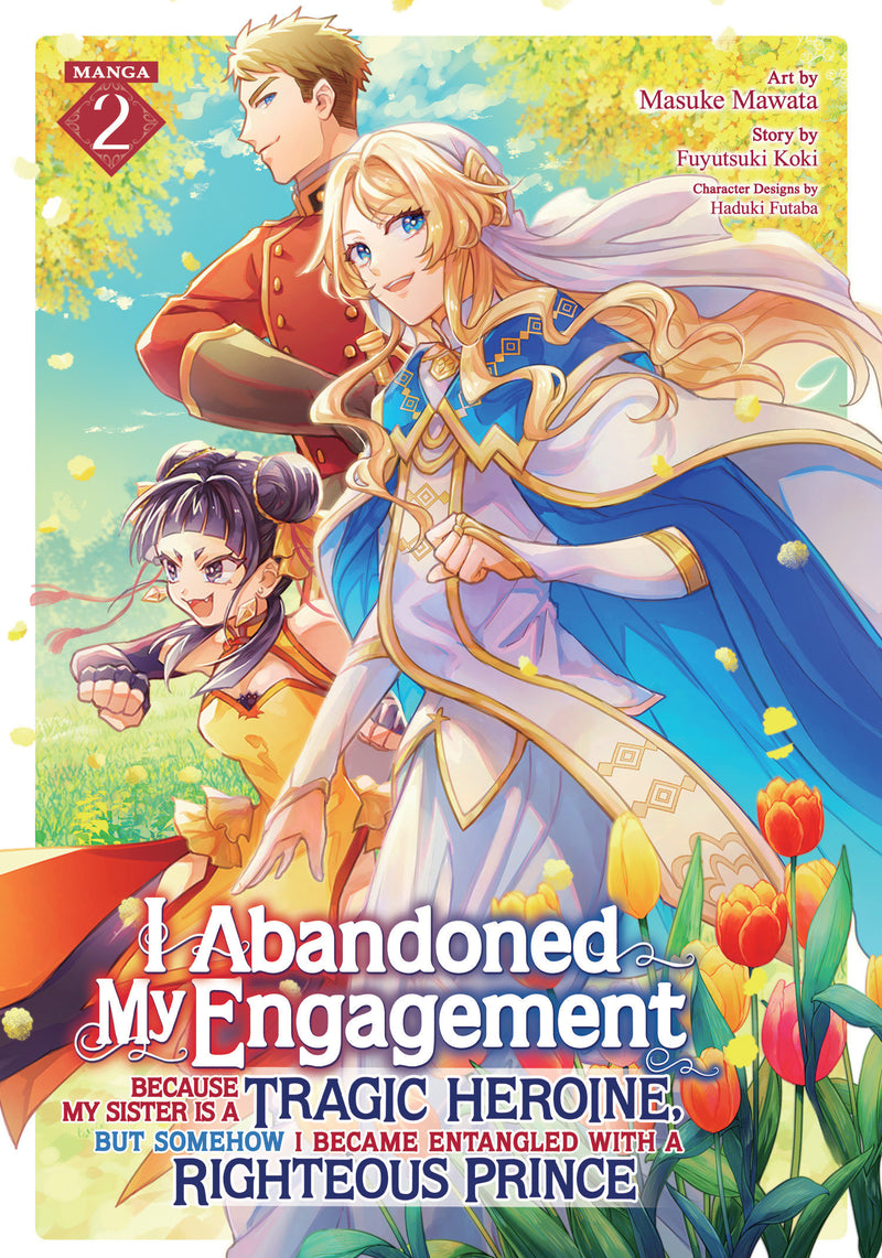 I Abandoned My Engagement Because My Sister is a Tragic Heroine, but Somehow I Became Entangled with a Righteous Prince (Manga)