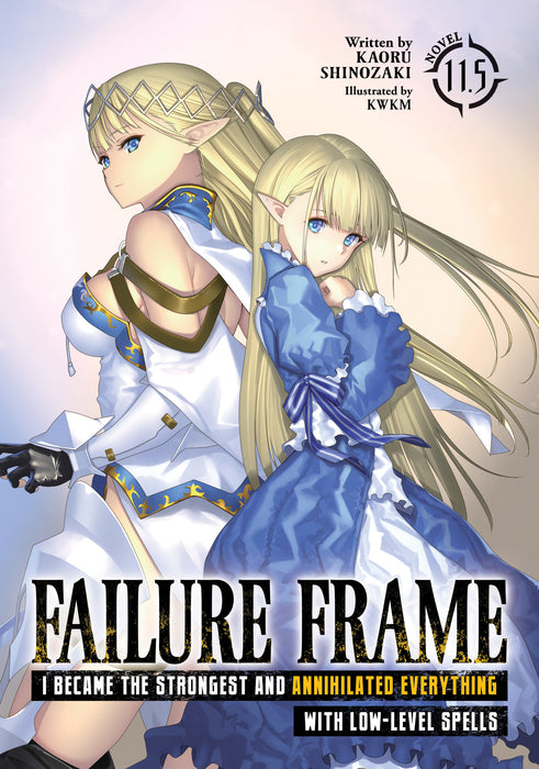 Failure Frame: I Became the Strongest and Annihilated Everything With Low-Level Spells (Light Novel)