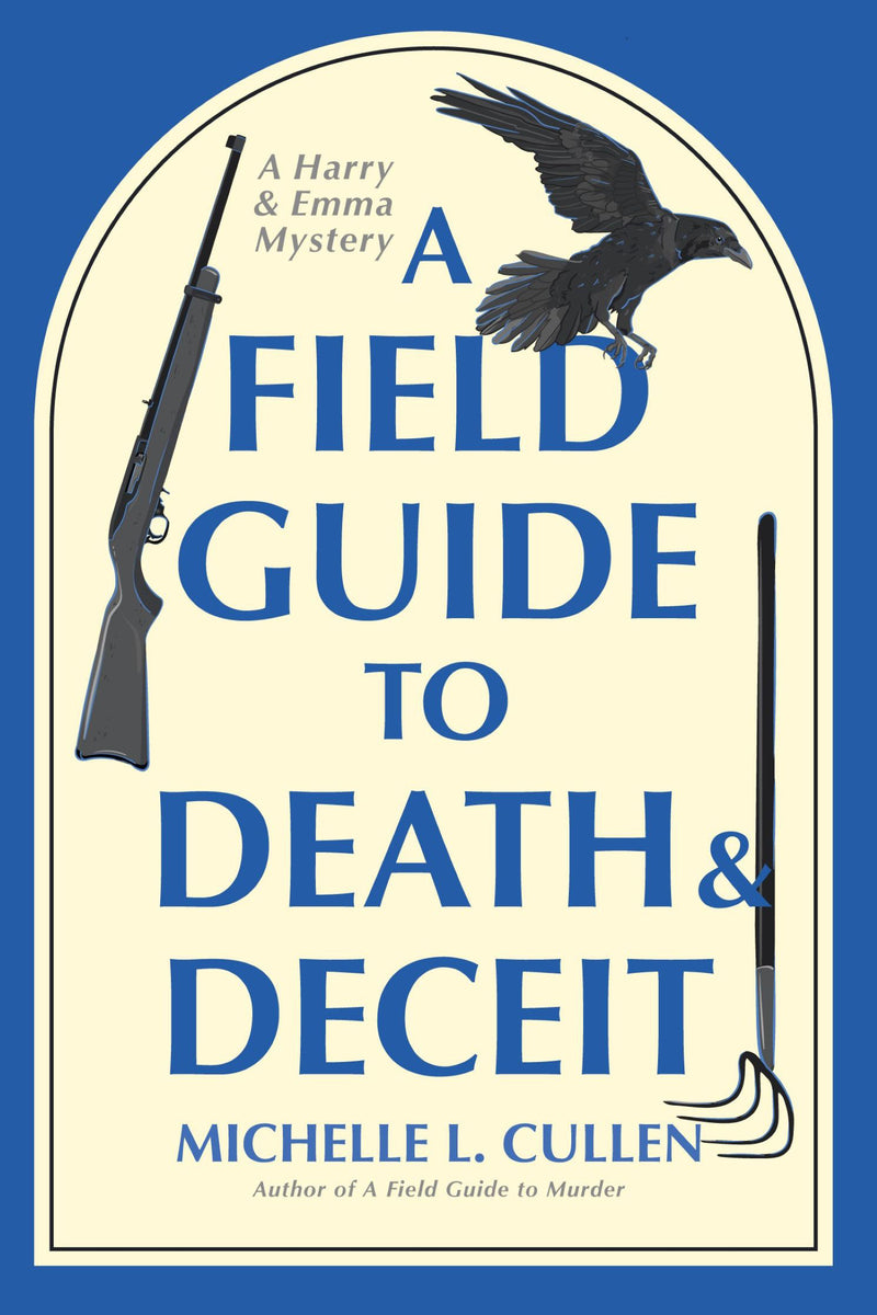 A Field Guide to Death and Deceit: A Novel