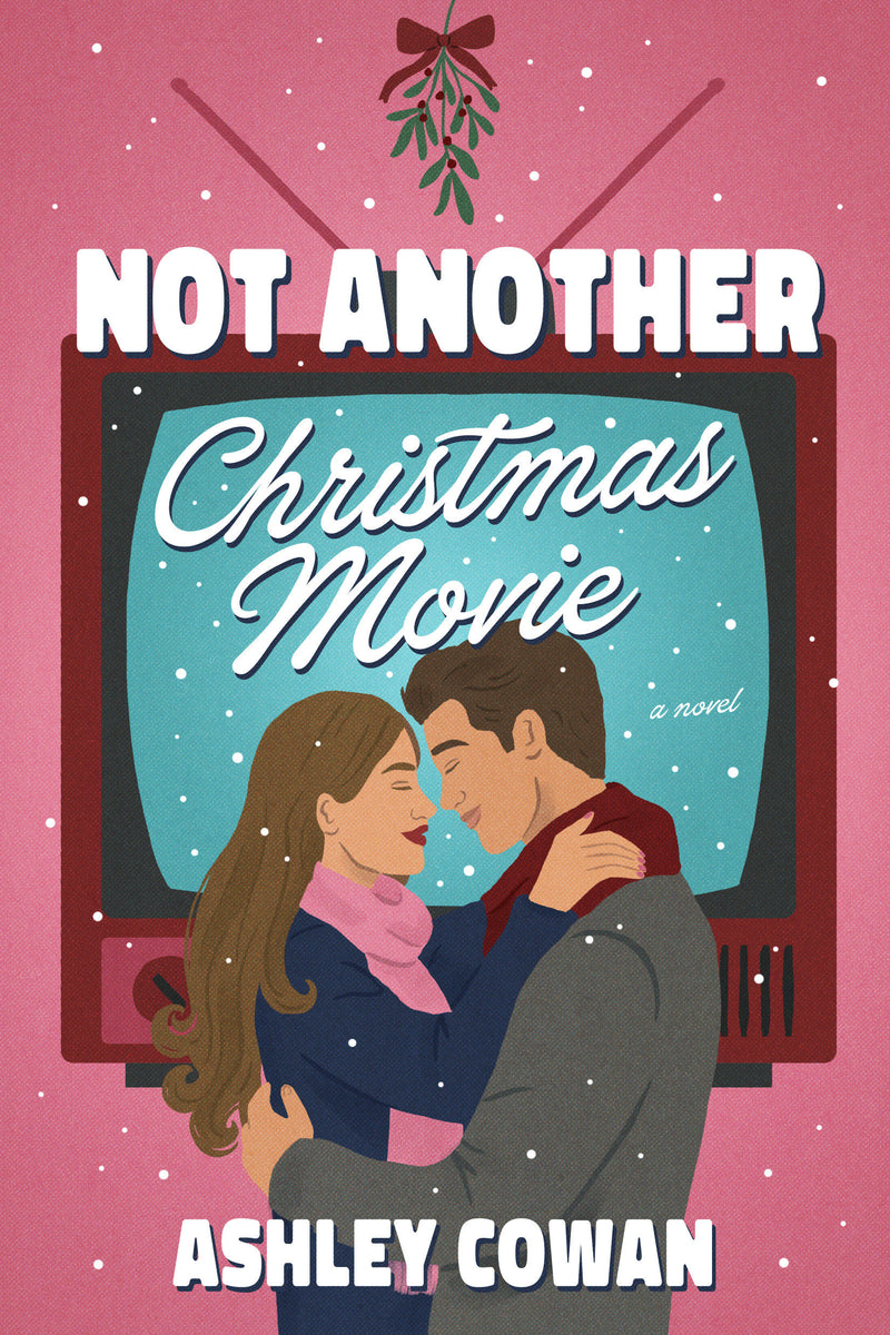 Not Another Christmas Movie: A Novel