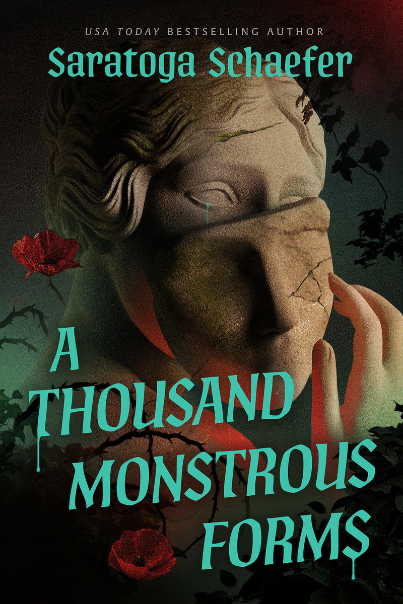 A Thousand Monstrous Forms: A Novel