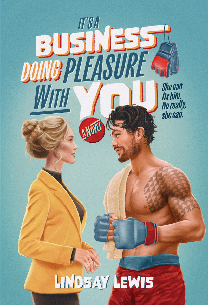It's a Business Doing Pleasure With You: A Novel