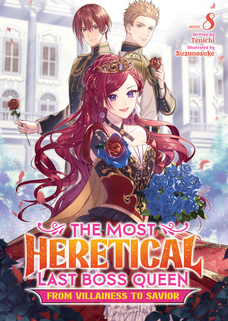 The Most Heretical Last Boss Queen: From Villainess to Savior (Light Novel)