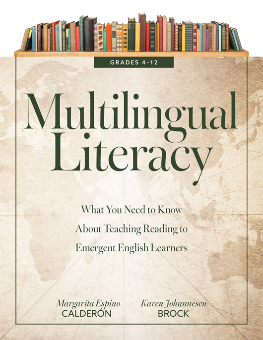 Multilingual Literacy, Grades 4–12: What You Need to Know About Teaching Reading to Emergent English Learners (Evidence-based reading strategies for multilingual learners)