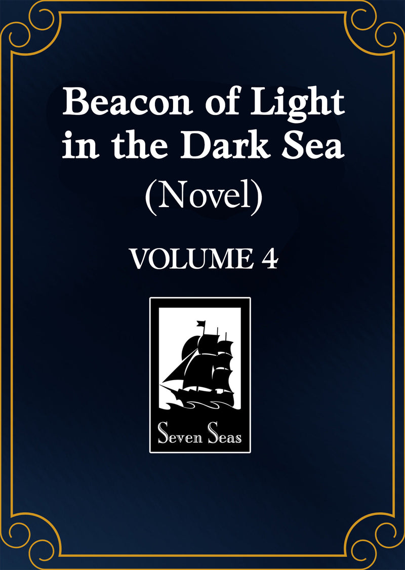 Beacon of Light in the Dark Sea (Novel) Vol. 4