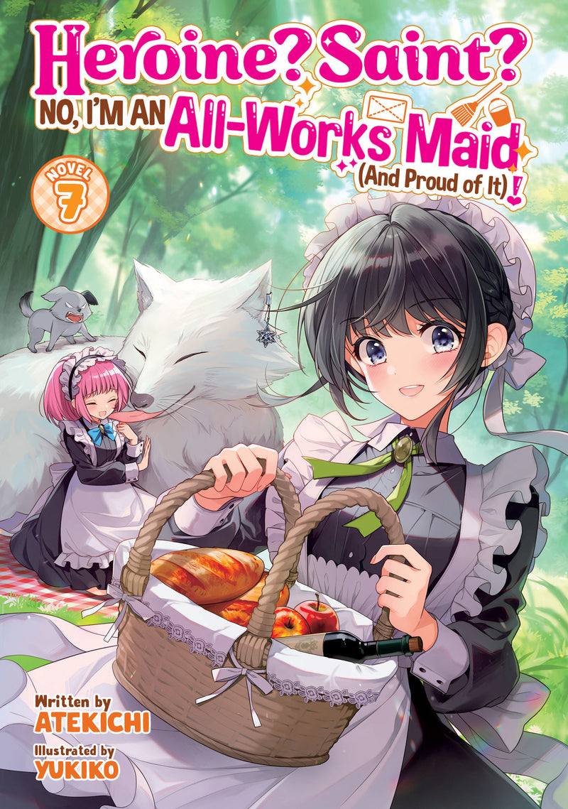 Heroine? Saint? No, I'm an All-Works Maid (And Proud of It)! (Light Novel) Vol. 7