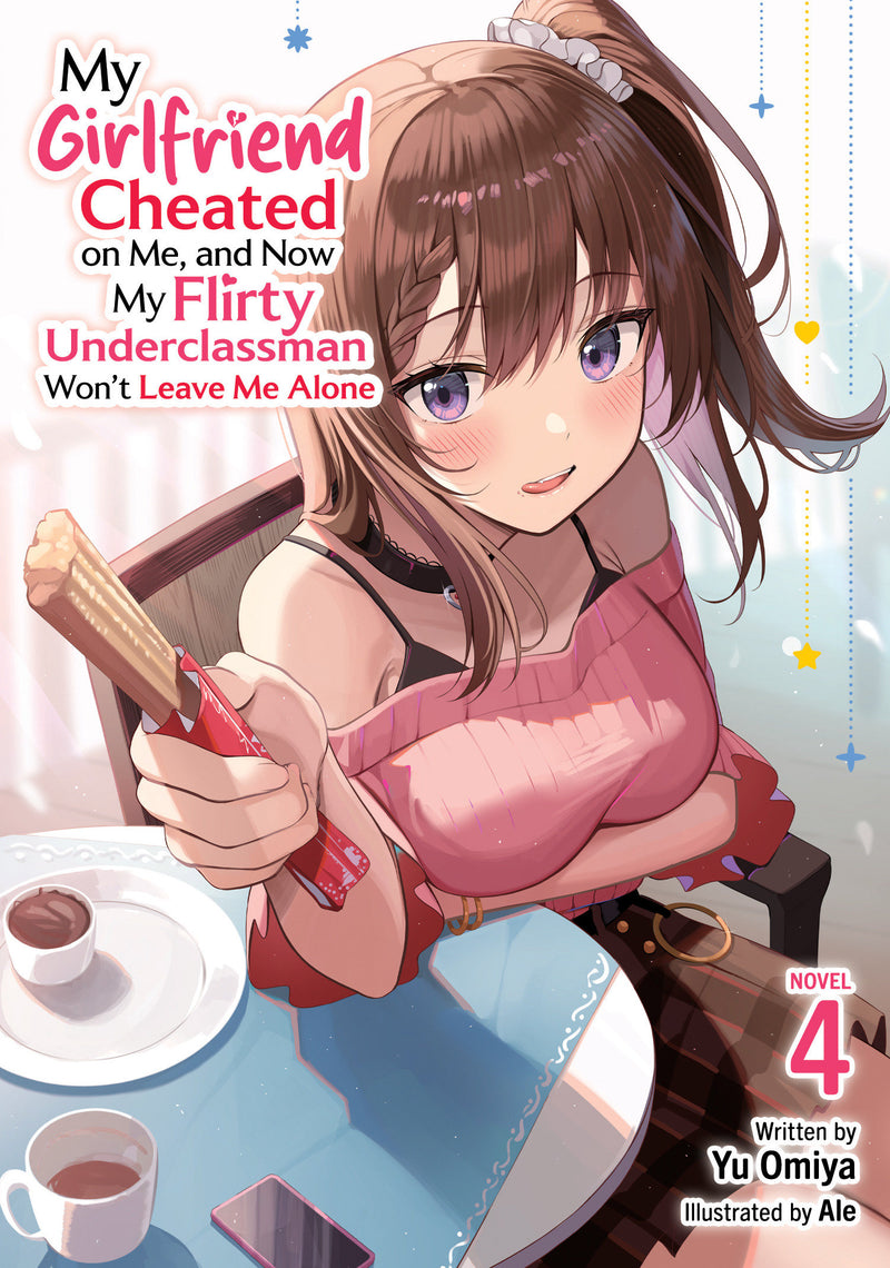 My Girlfriend Cheated on Me, and Now My Flirty Underclassman Won't Leave Me Alone (Light Novel) Vol. 4