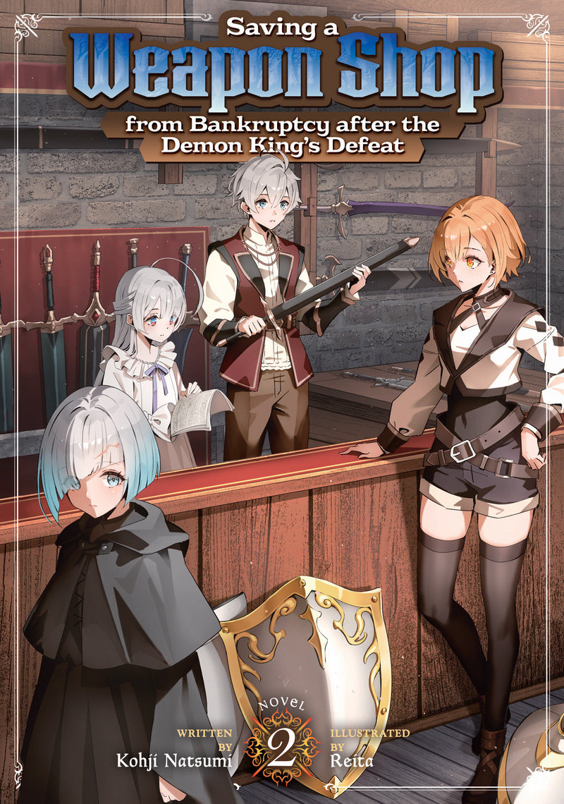 Saving a Weapon Shop from Bankruptcy after the Demon King's Defeat (Light Novel) Vol. 2