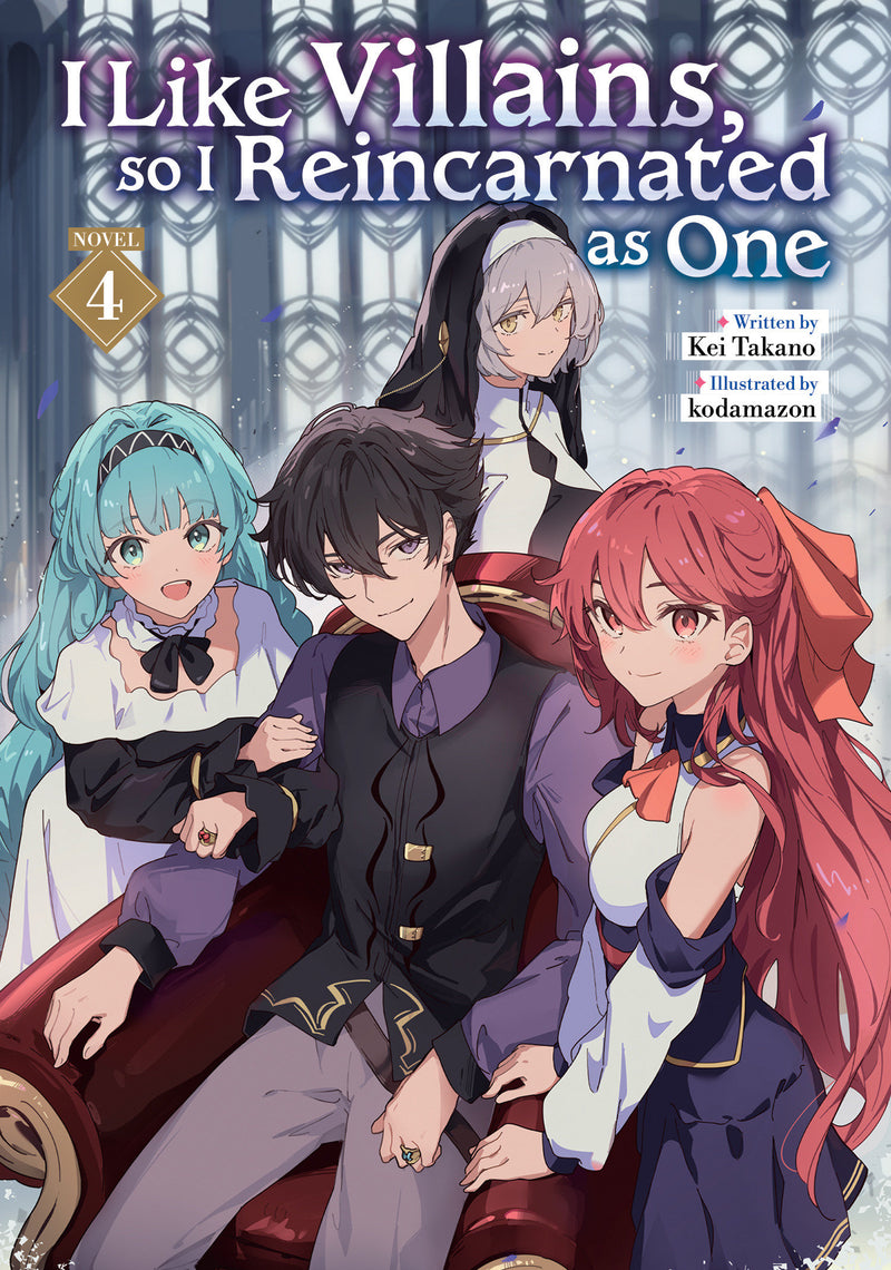 I Like Villains, so I Reincarnated as One (Light Novel) Vol. 4