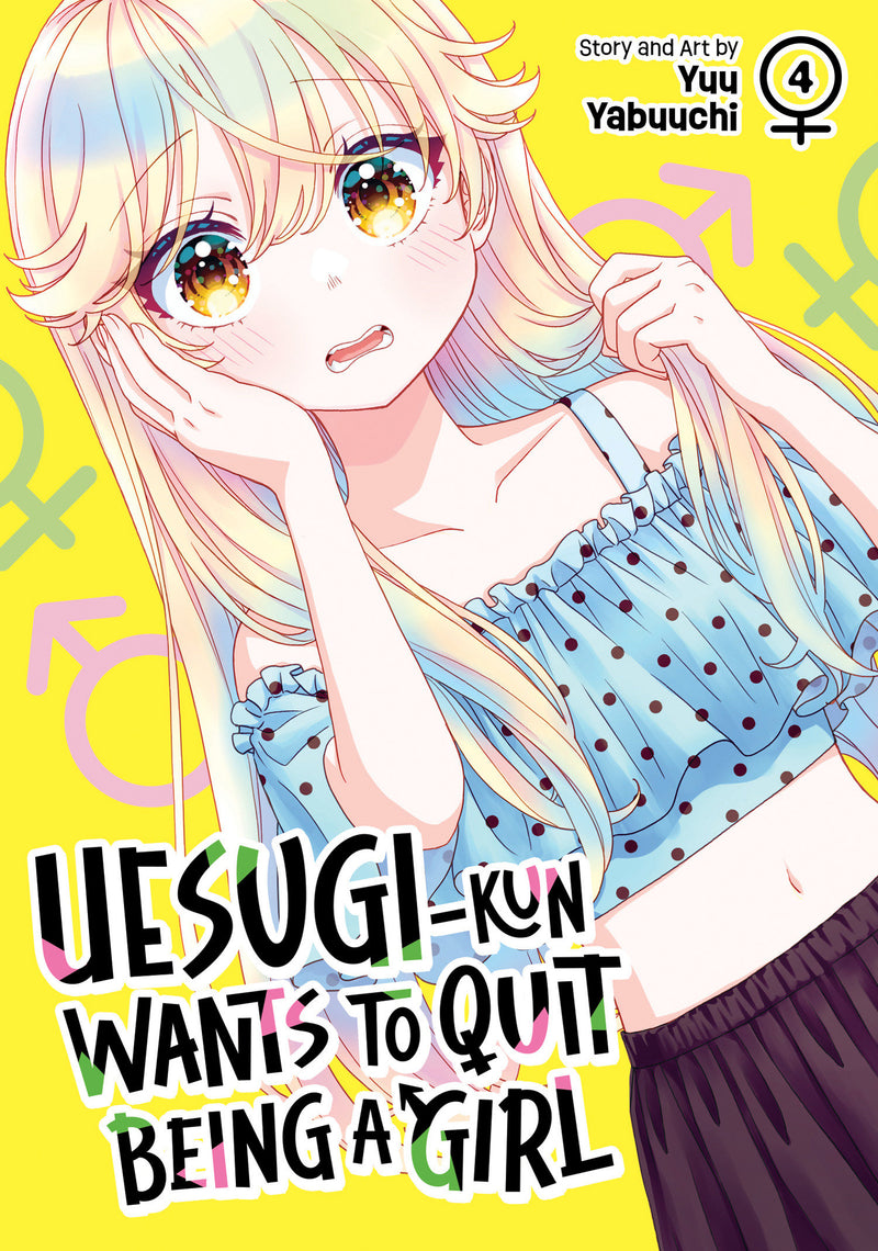 Uesugi-kun Wants to Quit Being a Girl Vol. 4