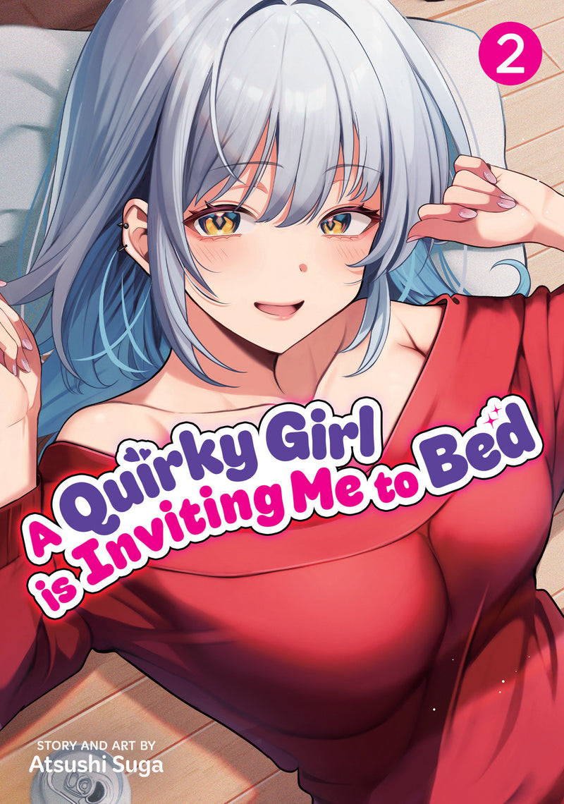 A Quirky Girl is Inviting Me to Bed Vol. 2