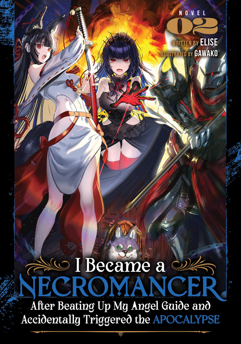 I Became a Necromancer After Beating Up My Angel Guide and Accidentally Triggered the Apocalypse (Light Novel) Vol. 2