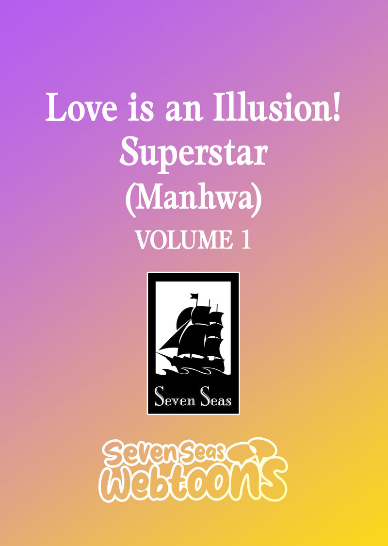 Love is an Illusion! - Superstar (Manhwa) Vol. 1