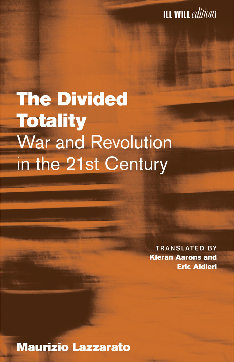 The Divided Totality: War and Revolution in the 21st Century