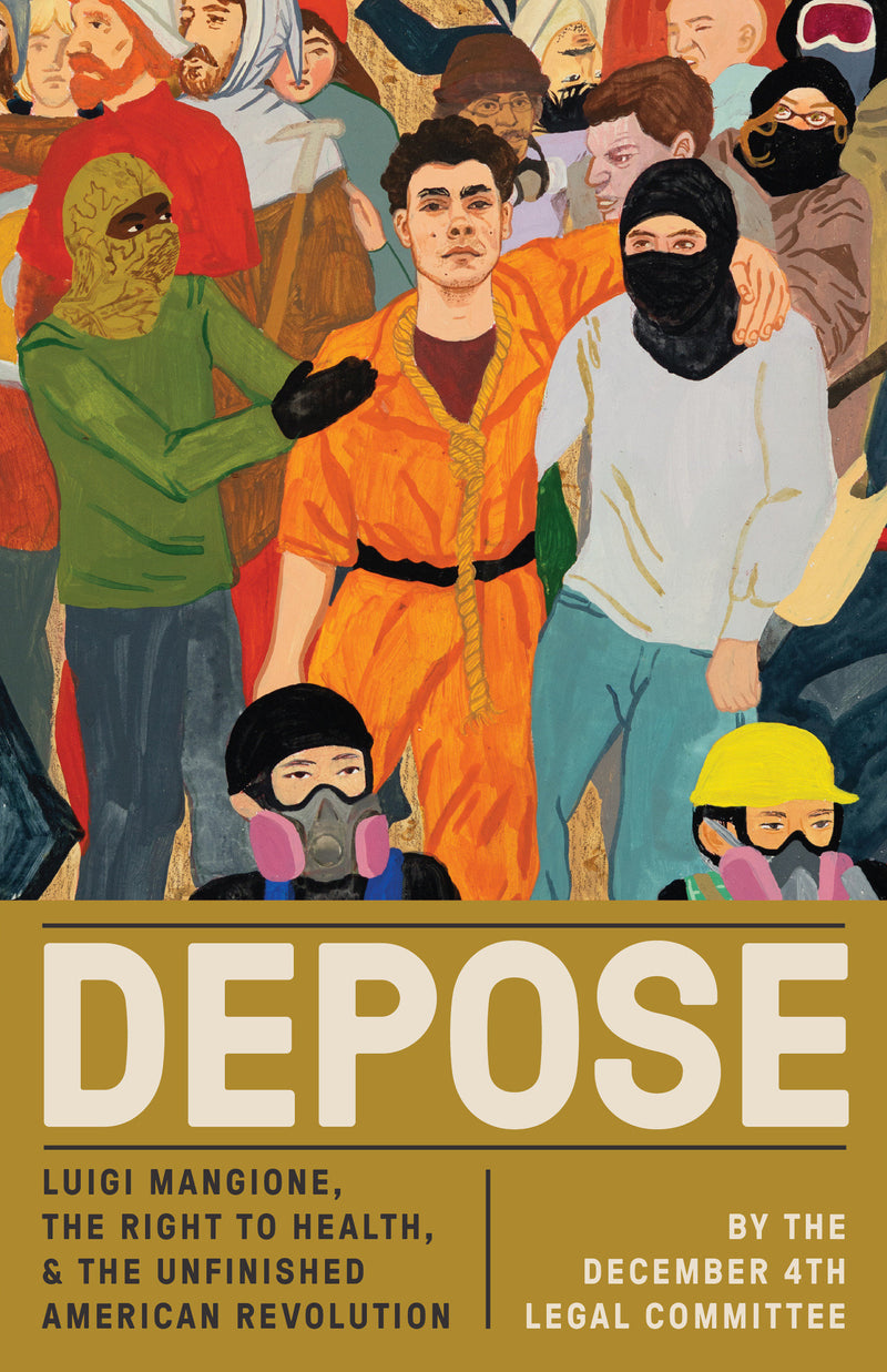 Depose: Luigi Mangione, the Right to Health, and the Unfinished American Revolution