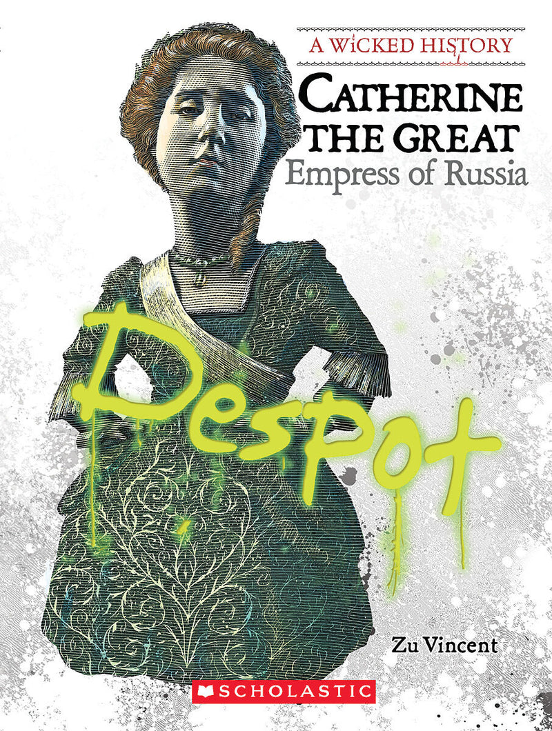 Catherine the Great (A Wicked History) (Library Edition)