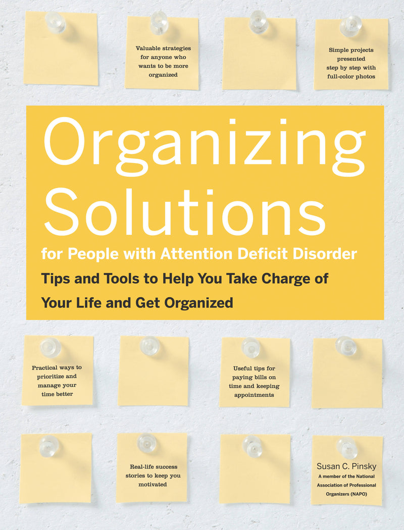 Organizing Solutions for People With Attention Deficit Disorder