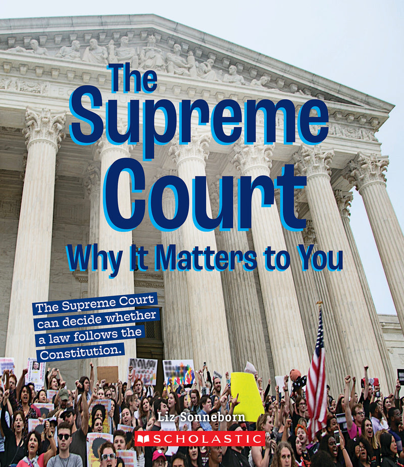 The Supreme Court: Why it Matters to You (A True Book: Why It Matters)