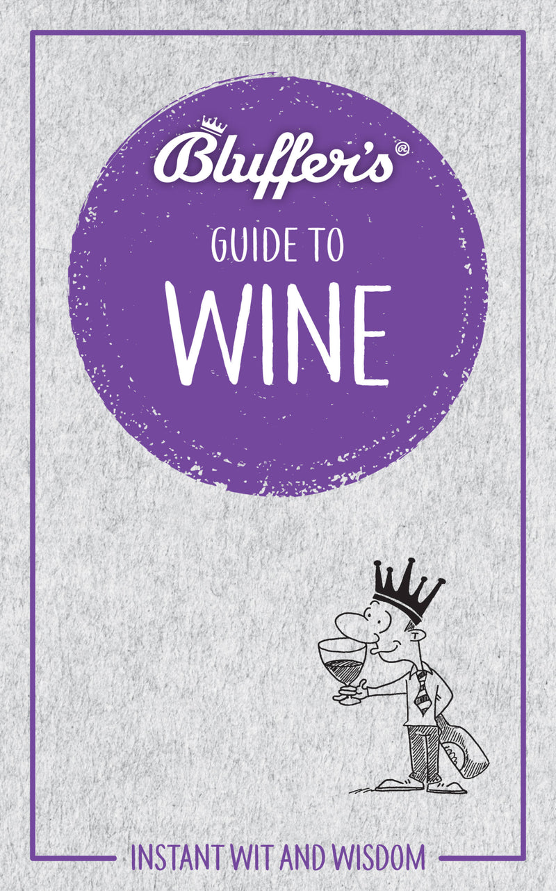 Bluffer's Guide To Wine