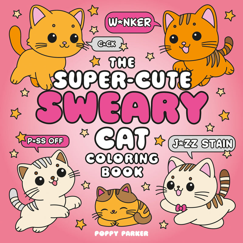 The Super-Cute Sweary Cat Coloring Book