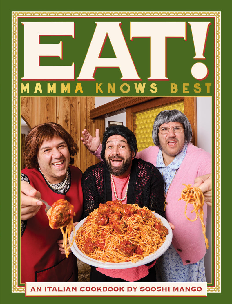 Eat! An Italian Cookbook by Sooshi Mango