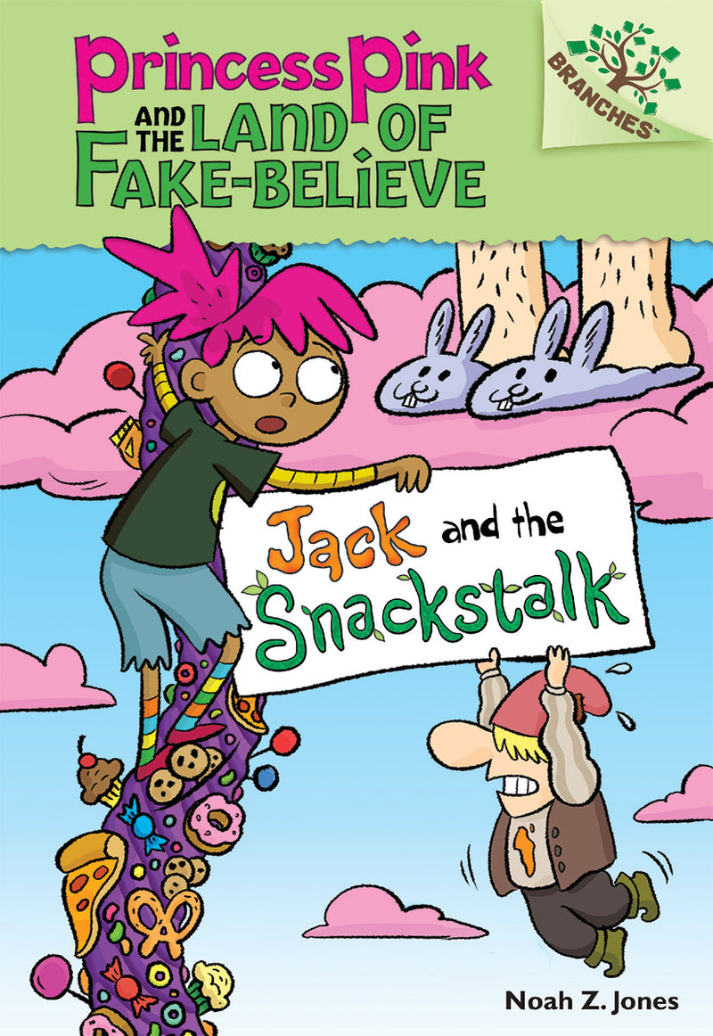 Jack and the Snackstalk: A Branches Book (Princess Pink and the Land of Fake-Believe #4)