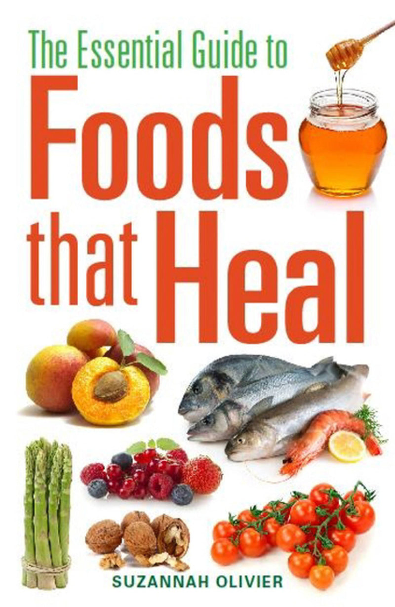 Essential Guide To Foods That Heal