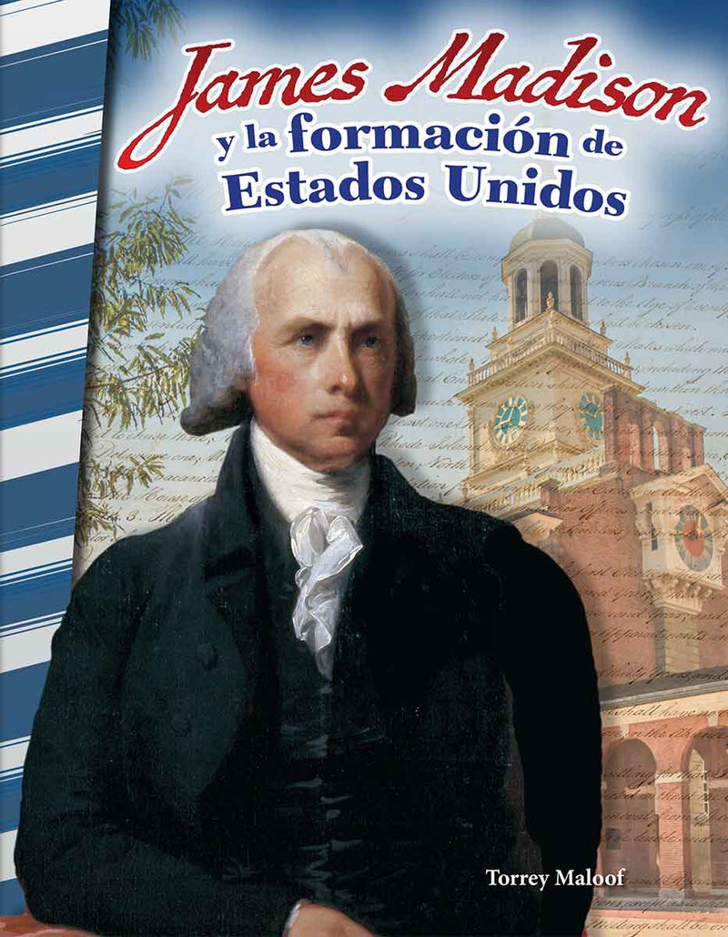 James Madison y la formación de Estados Unidos