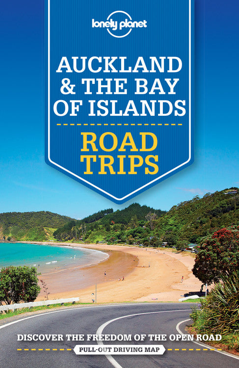 Lonely Planet Auckland & The Bay of Islands Road Trips 1