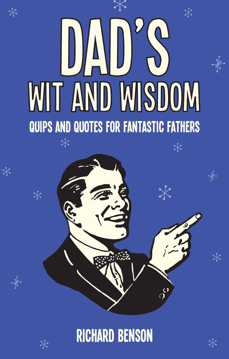 Dad's Wit & Wisdom