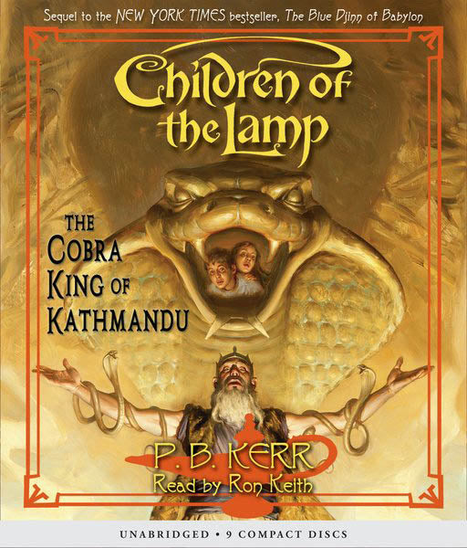 Cobra King of Kathmandu (Children of the Lamp #3)