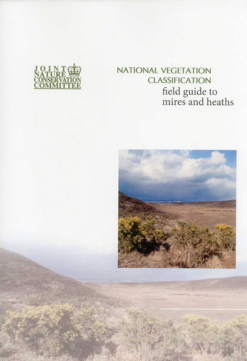 National Vegetation Classification - Field Guide to Mires and Heaths