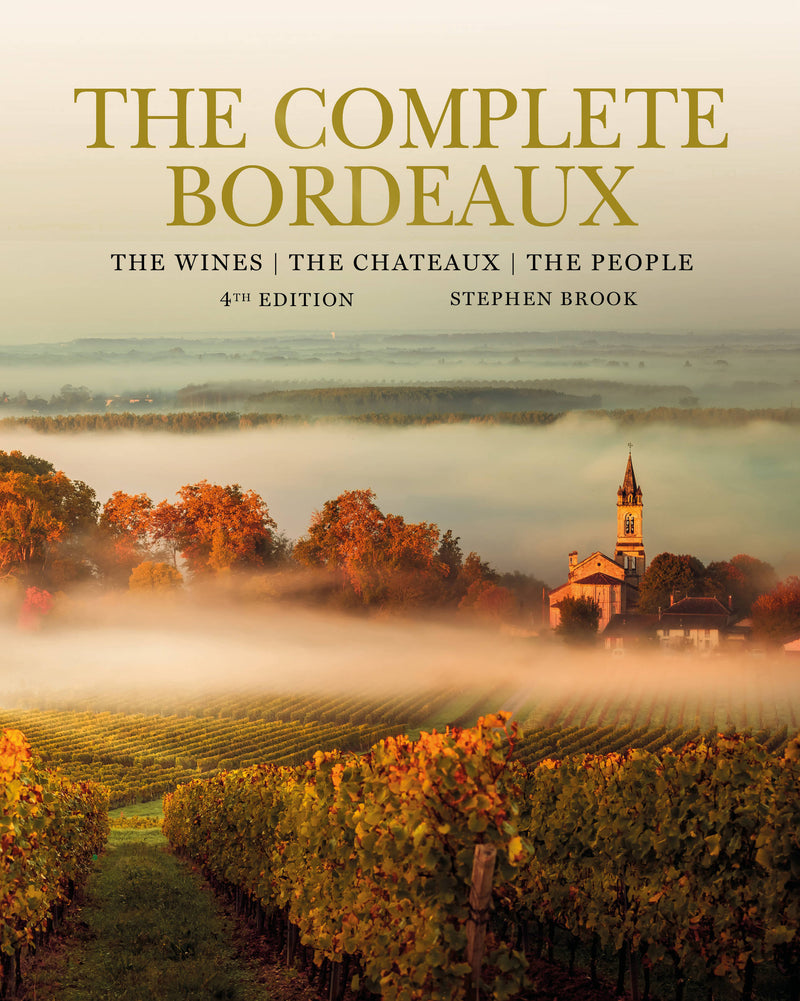 The Complete Bordeaux: 4th edition