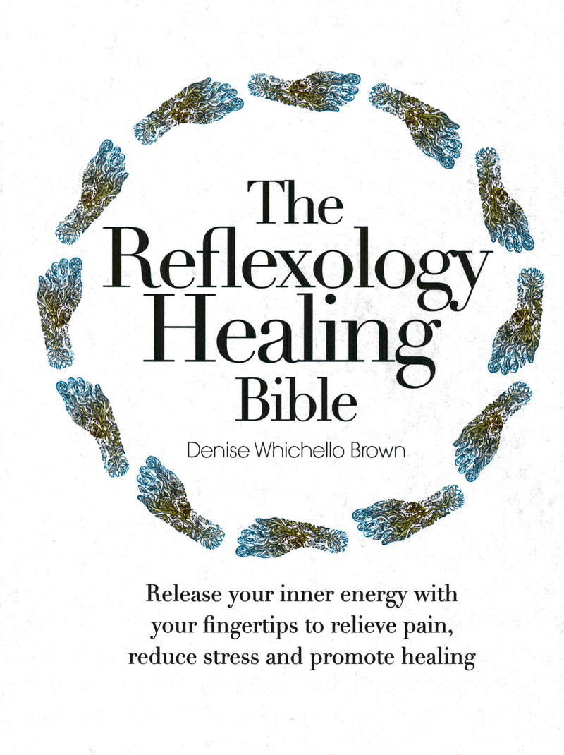 The Reflexology Healing Bible