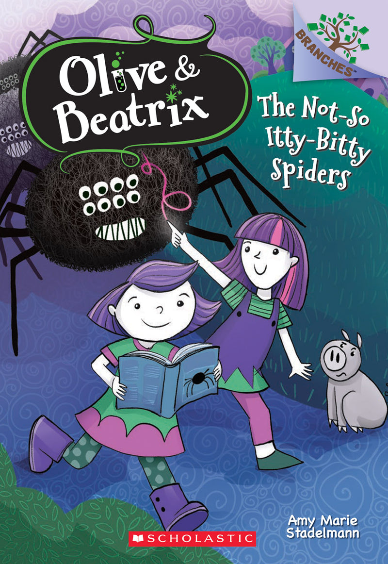 The Not-So Itty-Bitty Spiders: A Branches Book (Olive & Beatrix #1)