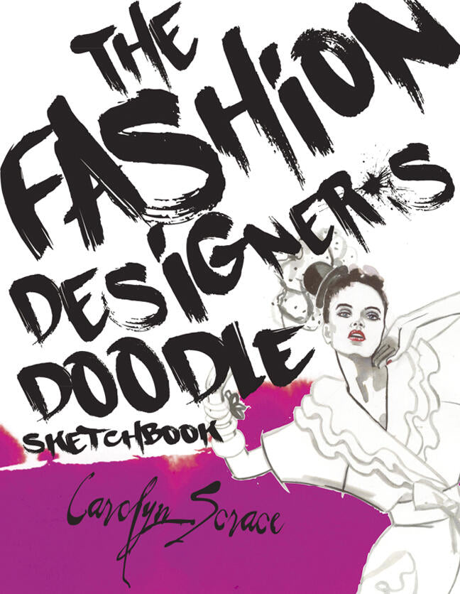 The Fashion Designer's Doodle Sketchbook