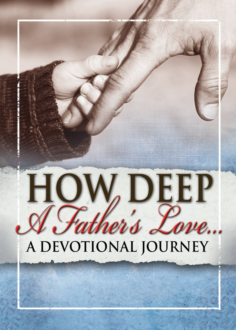 How Deep a Father's Love
