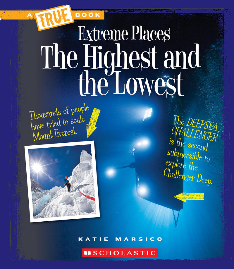 The Highest and the Lowest (A True Book: Extreme Places)