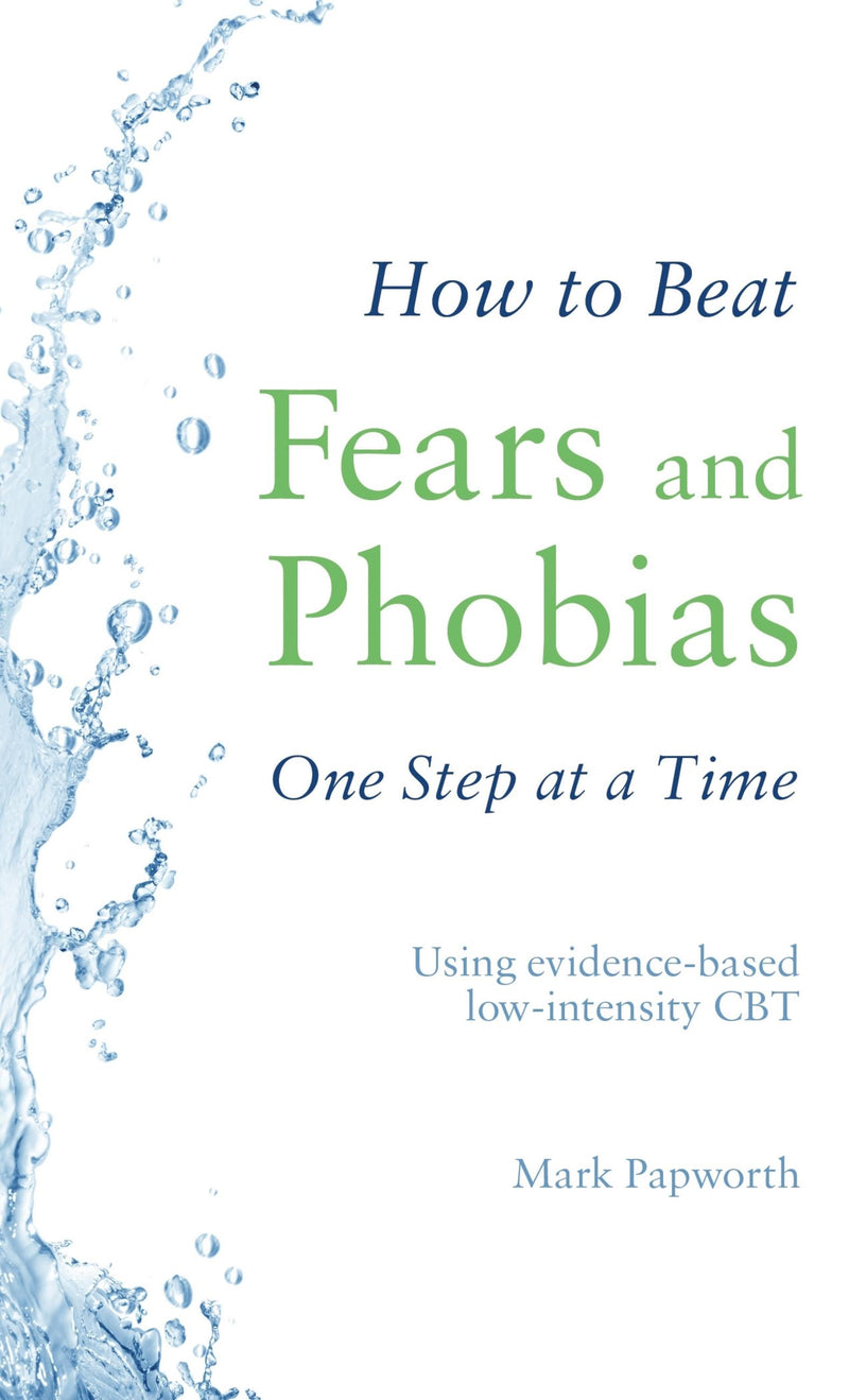 How to Beat Fears and Phobias One Step at a Time