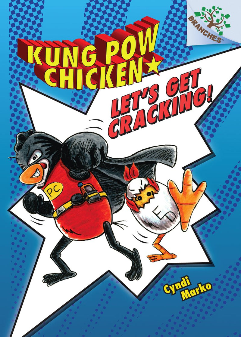 Let's Get Cracking!: A Branches Book (Kung Pow Chicken #1)