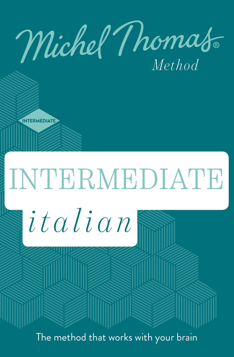 Intermediate Italian (Learn Italian with the Michel Thomas Method)