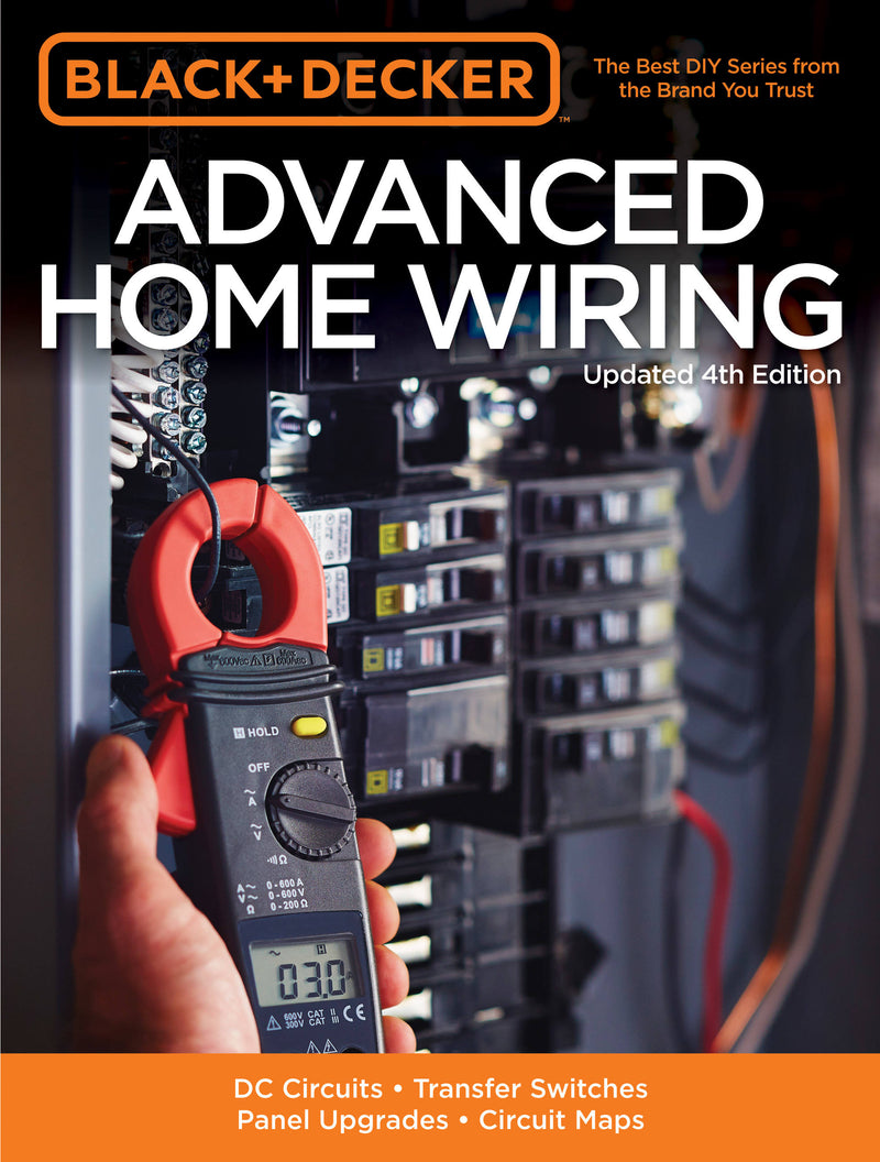 Black & Decker Advanced Home Wiring, Updated 4th Edition