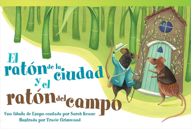 El ratón de la ciudad y el ratón del campo: Una fábula de Esopo contada por Sarah Keane