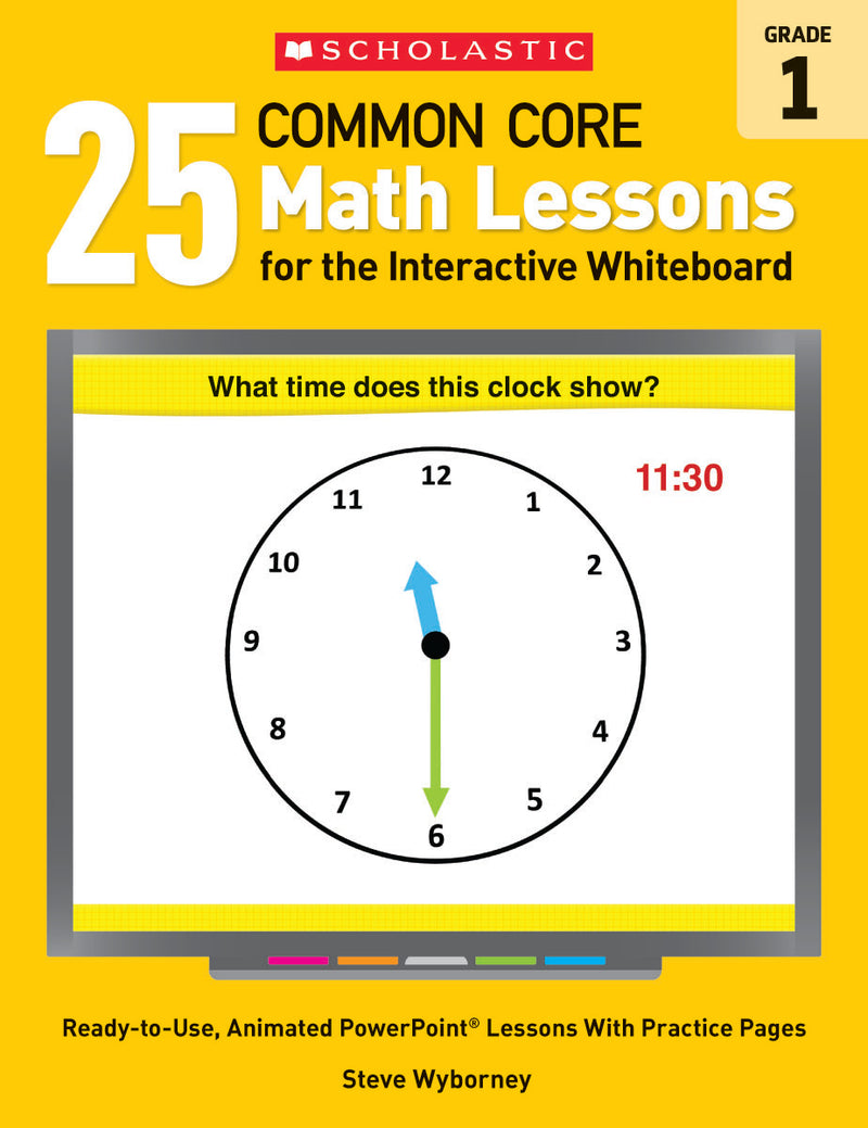 25 Common Core Math Lessons for the Interactive Whiteboard: Grade 1