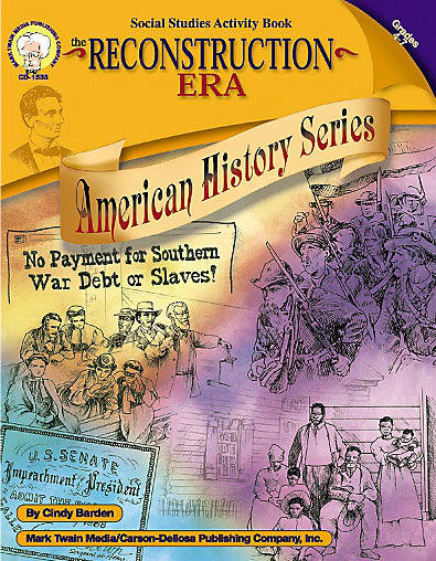 The Reconstruction Era, Grades 4 - 7