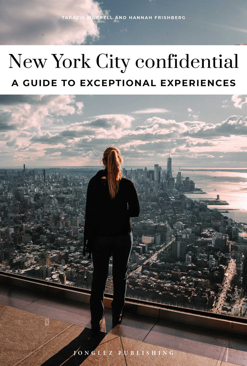 NEW YORK CITY CONFIDENTIAL - A GUIDE TO EXCEPTIONAL EXPERIENCES