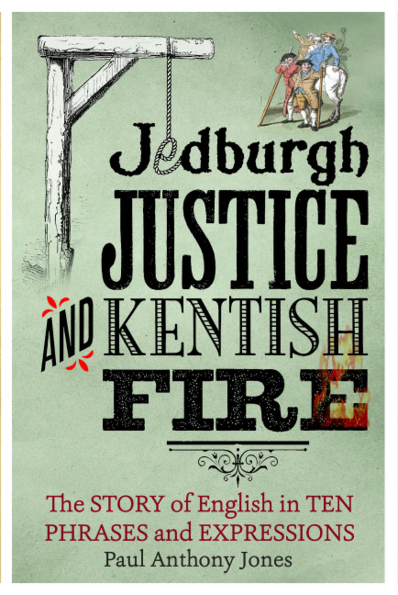 Jedburgh Justice And Kentish Fire