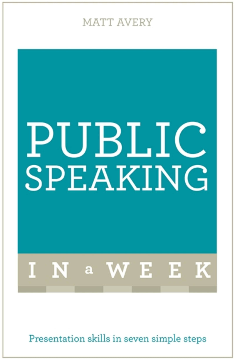 Public Speaking in a Week: Teach Yourself