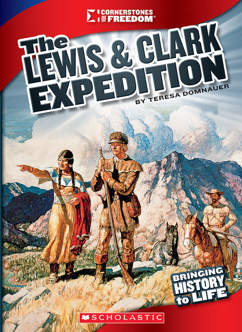 The Lewis & Clark Expedition (Cornerstones of Freedom: Third Series) (Library Edition)